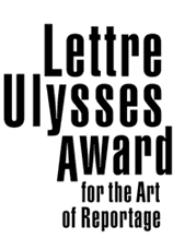 Lettre Ulysses Award for the art of reportage